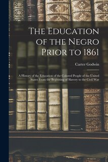Front cover_The Education of the Negro Prior to 1861