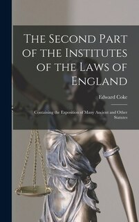 Couverture_The Second Part of the Institutes of the Laws of England