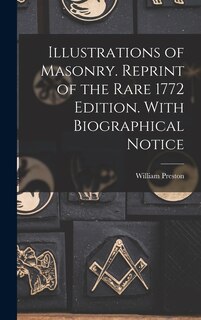 Front cover_Illustrations of Masonry. Reprint of the Rare 1772 Edition. With Biographical Notice