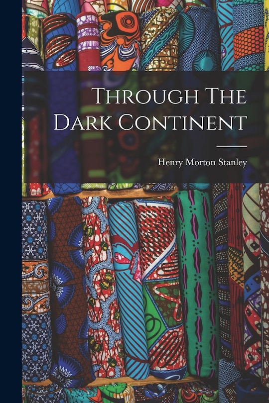 Front cover_Through The Dark Continent