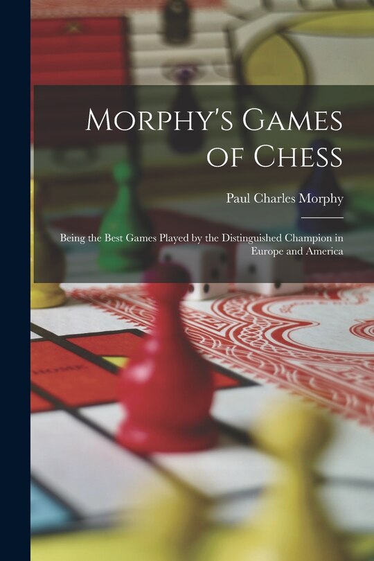Front cover_Morphy's Games of Chess
