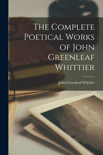 Couverture_The Complete Poetical Works of John Greenleaf Whittier