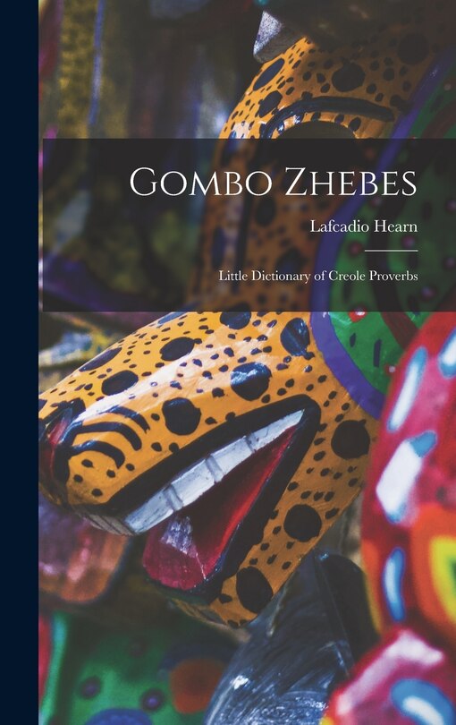 Couverture_Gombo Zhebes; Little Dictionary of Creole Proverbs