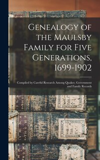 Front cover_Genealogy of the Maulsby Family for Five Generations, 1699-1902