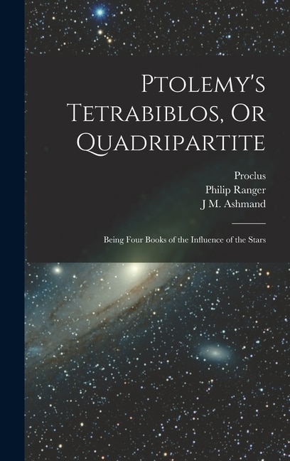 Couverture_Ptolemy's Tetrabiblos, Or Quadripartite