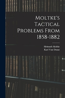Couverture_Moltke's Tactical Problems From 1858-1882