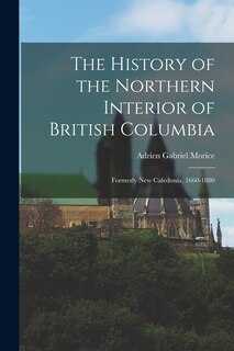 Front cover_The History of the Northern Interior of British Columbia