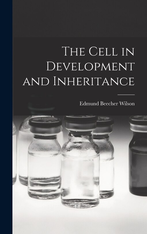 Front cover_The Cell in Development and Inheritance