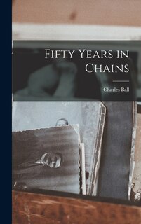Front cover_Fifty Years in Chains