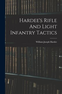Couverture_Hardee's Rifle And Light Infantry Tactics