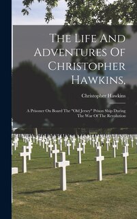 Front cover_The Life And Adventures Of Christopher Hawkins,