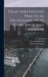 Couverture_Fijian And English Practical Dictionary, With Hand-book And Grammar