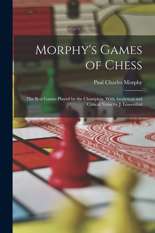 Couverture_Morphy's Games of Chess