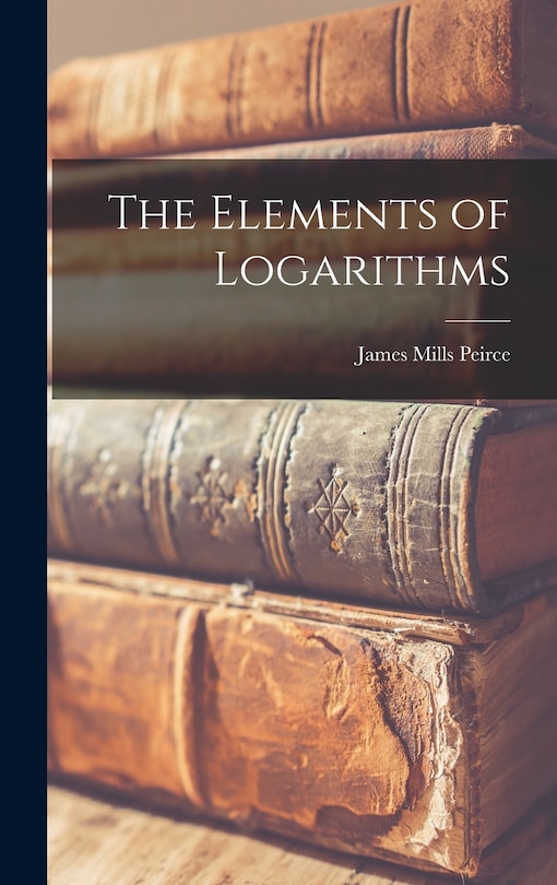 Front cover_The Elements of Logarithms