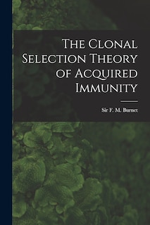 Front cover_The Clonal Selection Theory of Acquired Immunity