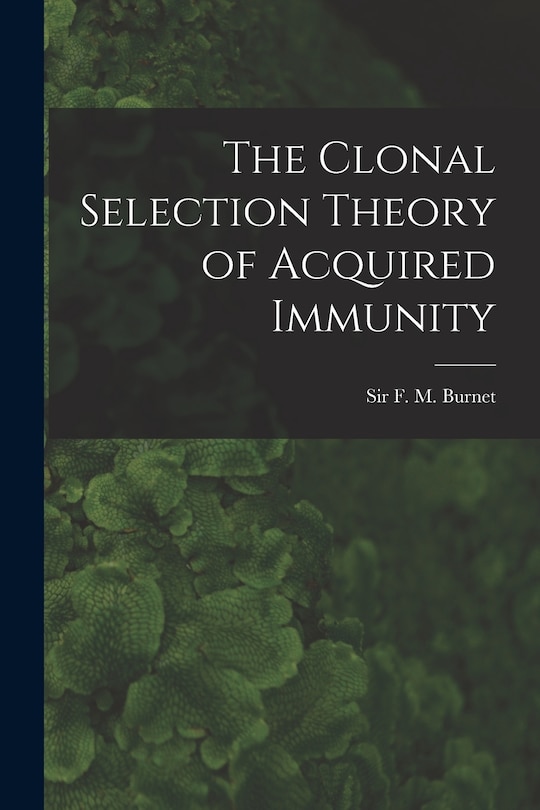 Front cover_The Clonal Selection Theory of Acquired Immunity