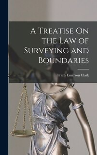 Couverture_A Treatise On the Law of Surveying and Boundaries