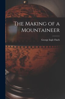Front cover_The Making of a Mountaineer
