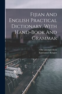 Couverture_Fijian And English Practical Dictionary, With Hand-book And Grammar