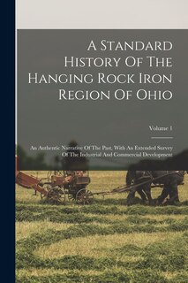 Front cover_A Standard History Of The Hanging Rock Iron Region Of Ohio