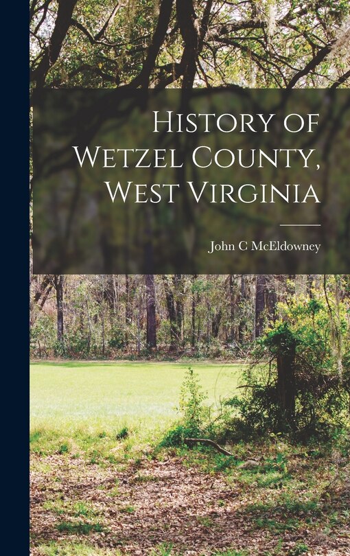 Front cover_History of Wetzel County, West Virginia