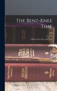 Couverture_The Bent-knee Time; a bit for Every day of the Year