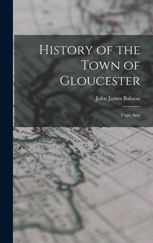 Front cover_History of the Town of Gloucester