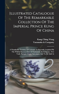 Front cover_Illustrated Catalogue Of The Remarkable Collection Of The Imperial Prince Kung Of China
