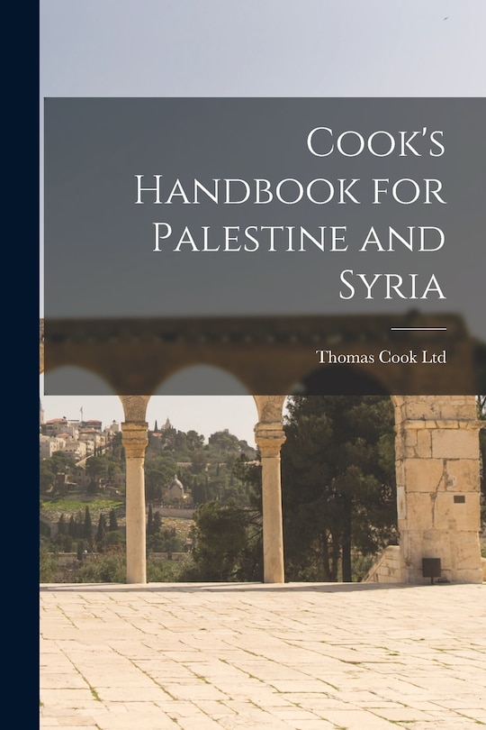 Front cover_Cook's Handbook for Palestine and Syria