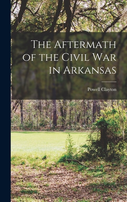 Front cover_The Aftermath of the Civil War in Arkansas
