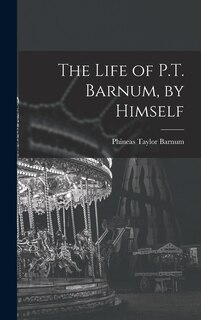 Front cover_The Life of P.T. Barnum, by Himself