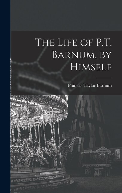 Front cover_The Life of P.T. Barnum, by Himself