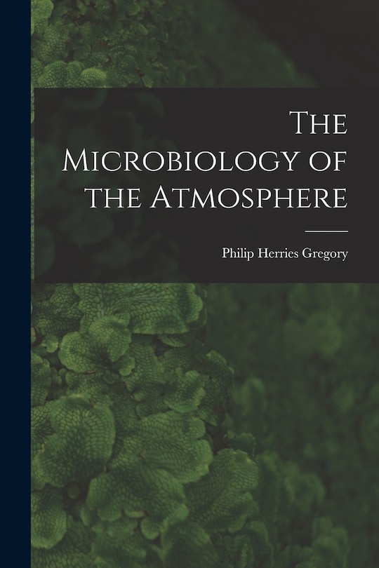 Front cover_The Microbiology of the Atmosphere