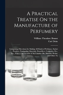 Couverture_A Practical Treatise On the Manufacture of Perfumery