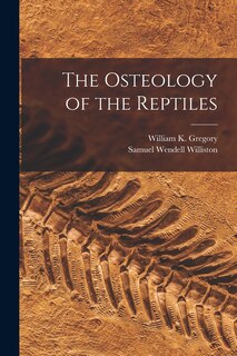 Front cover_The Osteology of the Reptiles