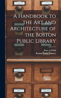 Couverture_A Handbook to the art and Architecture of the Boston Public Library