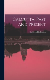 Front cover_Calcutta, Past and Present