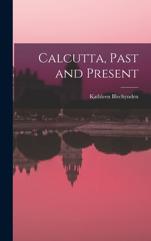 Front cover_Calcutta, Past and Present