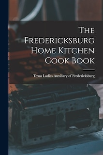 Couverture_The Fredericksburg Home Kitchen Cook Book