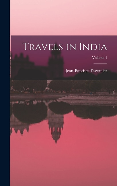 Front cover_Travels in India; Volume 1