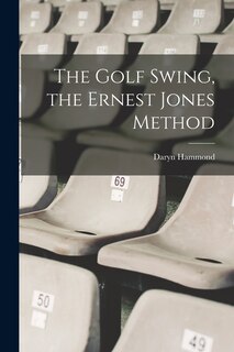 Front cover_The Golf Swing, the Ernest Jones Method