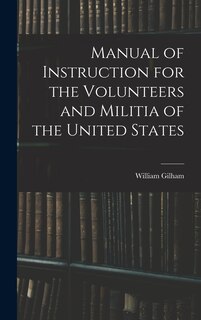 Front cover_Manual of Instruction for the Volunteers and Militia of the United States