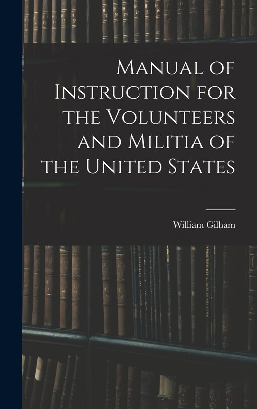 Front cover_Manual of Instruction for the Volunteers and Militia of the United States