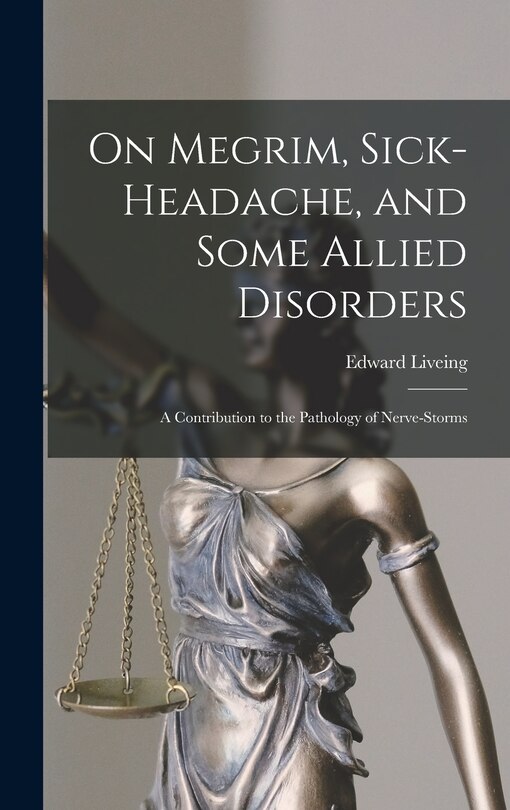 Front cover_On Megrim, Sick-Headache, and Some Allied Disorders