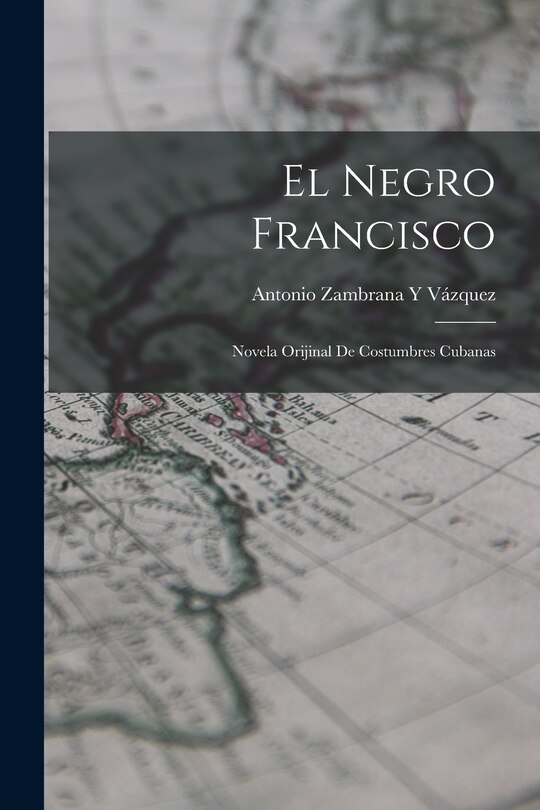 Front cover_El Negro Francisco