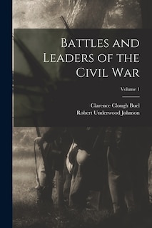 Couverture_Battles and Leaders of the Civil War; Volume 1
