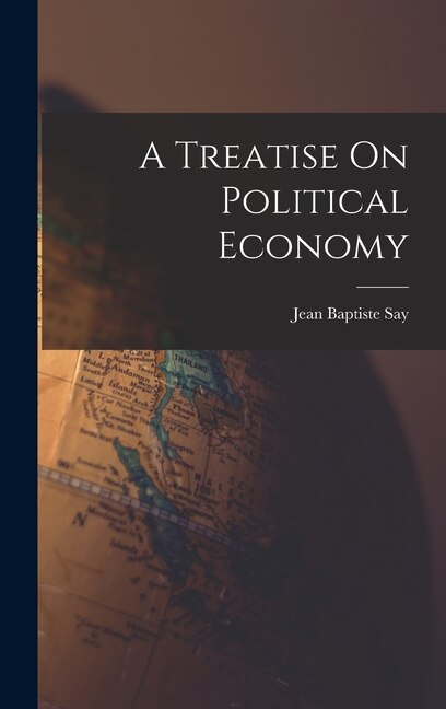 Front cover_A Treatise On Political Economy