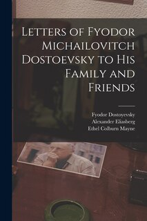 Front cover_Letters of Fyodor Michailovitch Dostoevsky to His Family and Friends