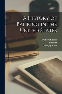 A History of Banking in the United States