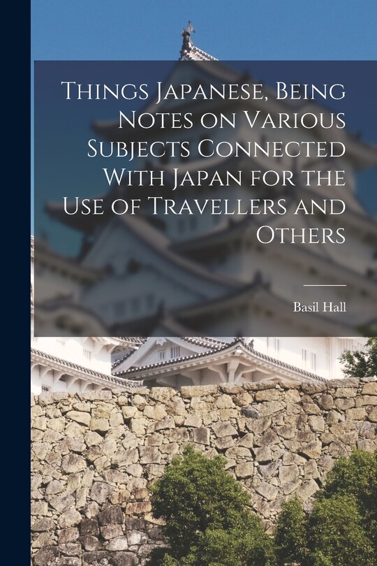 Couverture_Things Japanese, Being Notes on Various Subjects Connected With Japan for the Use of Travellers and Others